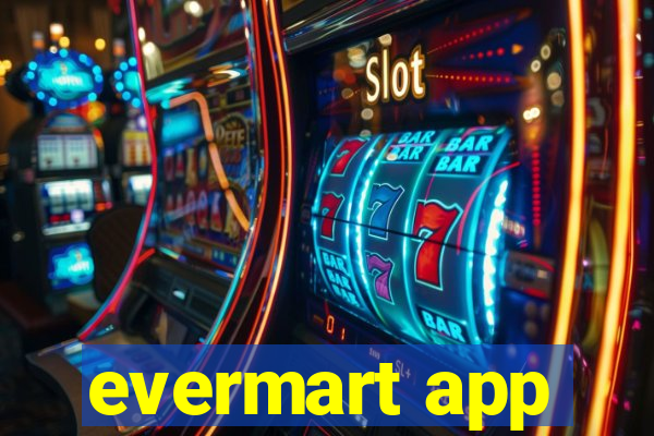 evermart app